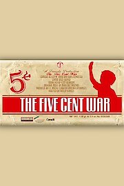 The Five Cent War