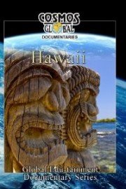 Cosmos Global Documentaries HAWAII THE ISLANDS OF ALOHA
