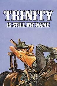 Trinity Is STILL My Name!