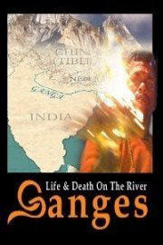 Life and Death on the River Ganges