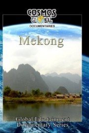 Cosmos Global Documentaries: Mekong