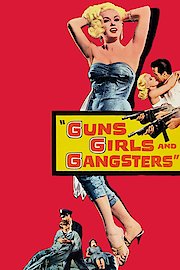 Guns, Girls, and Gangsters