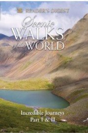 Scenic Walks of the World: Incredible Journeys: Parts One and Two