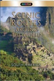 Scenic Routes Around the World - South America