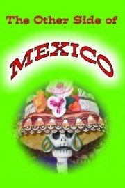 The Other side of Mexico