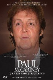 Paul McCartney - Liverpool Legend: Unauthorized Documentary