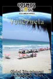 Cosmos Global Documentaries VENEZUELA