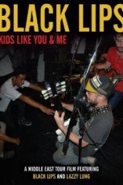 Black Lips: Kids Like You & Me