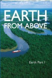 Earth From Above - Earth Part I