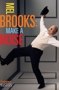 Mel Brooks: Make a Noise