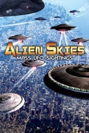 Alien Skies: Mass UFO Sightings