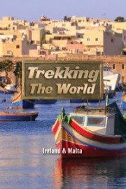 Trekking the World: Ireland & Malta