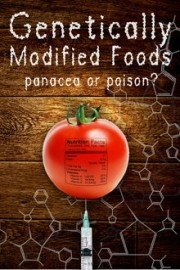 Genetically Modified Food: Panacea or Poison?