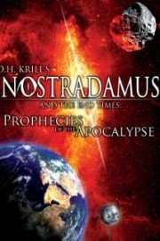 Nostradamos and the End of Times: Prophecies of the Apocalypse