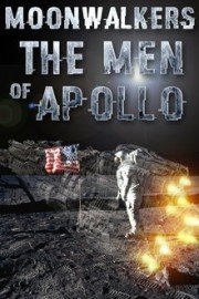 Moonwalkers: The Men of Apollo
