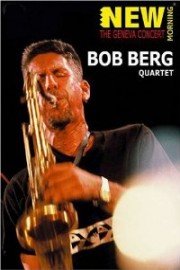 Bob Berg - The Geneva Concert
