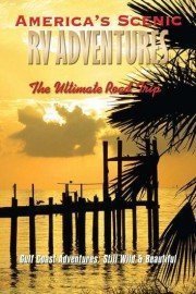 America's Scenic RV Adventures: Gulf Coast Adventures