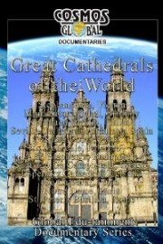 Cosmos Global Documentaries: Great Cathedrals of the World