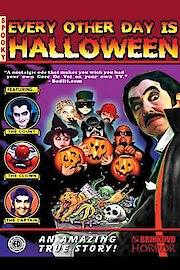 Every Other Day Is Halloween