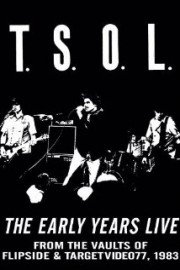 T.S.O.L. - Early Years Live