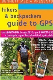 Hikers & Backpackers Guide To GPS