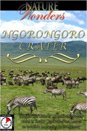 Nature Wonders: Ngorongoro Grater