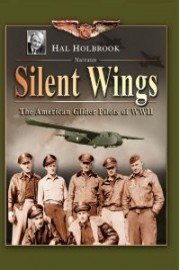 Hunters in the Sky: Silent Wings - The American Glider Pilots of WWII