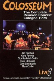 Colosseum - The Complete Reunion Concert: Cologne 1994