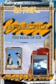 On Tour: Antarctica - The Road of Ice