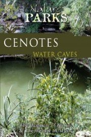 Nature Parks: Cenotes - Water Caves