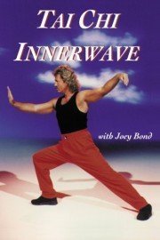 Tai Chi Innerwave with Joey Bond Volume I