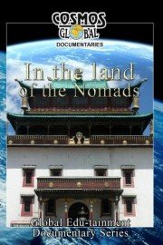 Cosmos Global Documentaries: In the Land of the Nomads