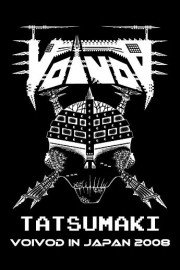 Voivod: Tatsumaki - Voivod Japan 2008