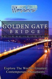Modern Times Wonders GOLDEN GATE BRIDGE