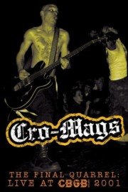 Cro-Mags - Final Quarrel: Live At CBGB 2001