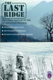 The Last Ridge: The Uphill Battles of the 10th Mountain Division