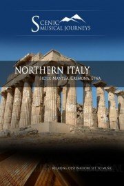 Naxos Scenic Musical Journeys: Northern Italy - Sicily, Mantua, Cremona, Etna
