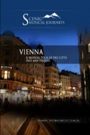 Naxos Scenic Musical Journeys: Vienna - A Musical Tour of the City's Past and Present