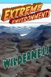 Extreme Environments: Wilderness