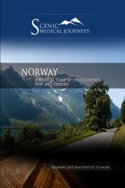 Naxos Scenic Musical Journeys: Norway - A Musical Tour of the Country's Past and Present