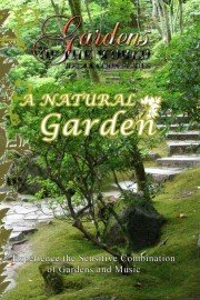 Gardens of the World: A Natural Garden