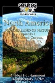 Cosmos Global Documentaries: North America - Wonderland Of Nature - Part 1
