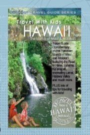 Travel With Kids Hawaii The Islands of Maui & Molokai