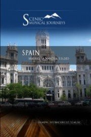 Naxos Scenic Musical Journeys: Spain - Madrid, La Mancha, Toldeo