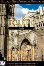Global Treasures: Toledo, Spain