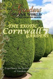 Gardens of the World: The Exotic Gardens of Cornwall