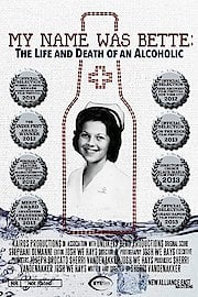 My Name Was Bette: The Life and Death of an Alcoholic