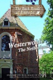 Back Roads of Europe: Westerwolde -The Netherlands