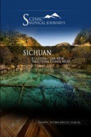Naxos Scenic Musical Journeys: Sichuan - A Cultural Tour with Traditional Chinese Music