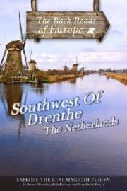 Back Roads of Europe: Southwest of Drenthe - The Netherlands